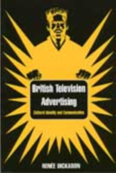British Television Advertising : Cultural Identity and Communication