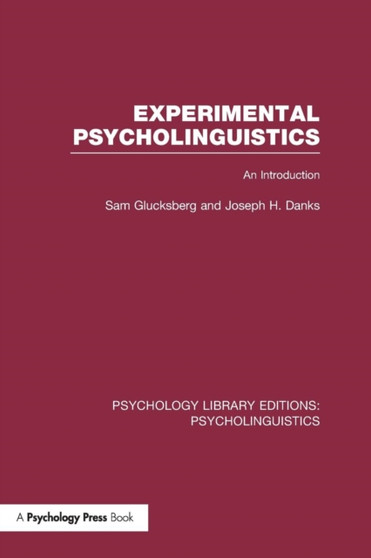 Experimental Psycholinguistics (PLE: Psycholinguistics) : An Introduction