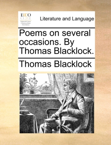 Poems on Several Occasions. by Thomas Blacklock.