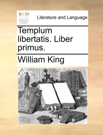 Templum Libertatis. Liber Primus.
