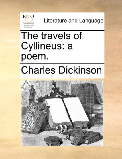The Travels of Cyllineus : A Poem.