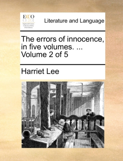 The Errors of Innocence, in Five Volumes. ... Volume 2 of 5