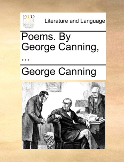 Poems. by George Canning, ...