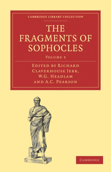 The Fragments of Sophocles : Volume 3