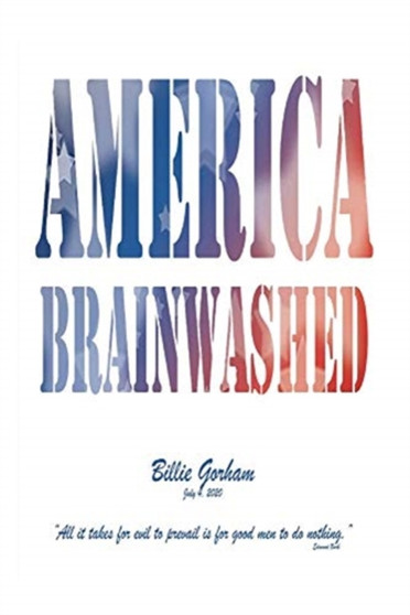 AMERICA BRAINWASHED! : Giving Our Country Away