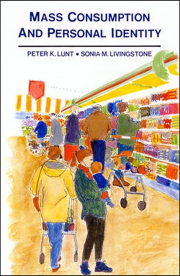 MASS CONSUMPTION AND PERSONAL IDENT by LUNT & LIV - Paperback