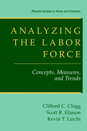 Analyzing the Labor Force : Concepts, Measures, and Trends