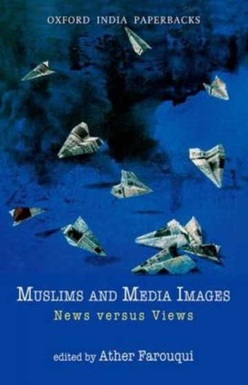 Muslims and Media Images : News Versus Views