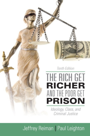 The Rich Get Richer and the Poor Get Prison