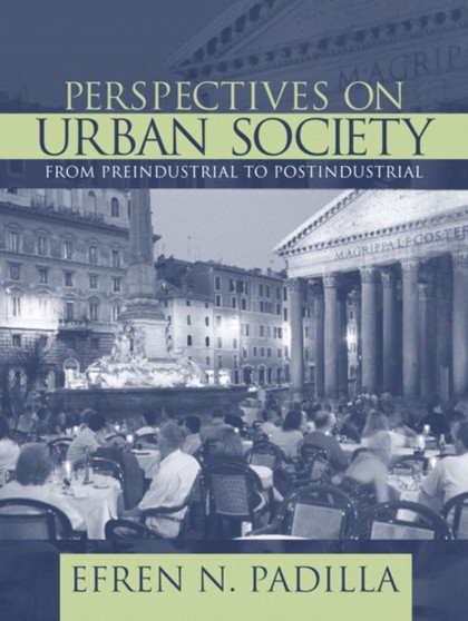 Perspectives on Urban Society : Preindustrial to Postindustrial