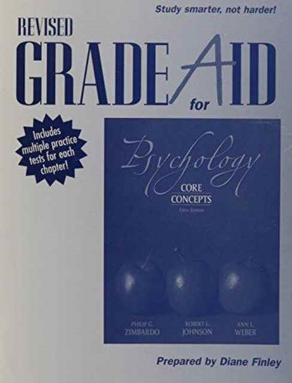 Psychology : Core Concept for Psychology: Core Concepts (all Editions) Grade Aid with Practice Tests