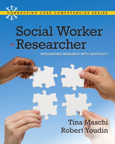 Social Worker as Researcher : Integrating Research with Advocacy