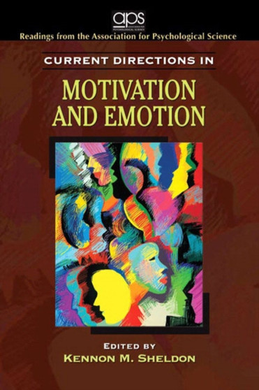 Current Directions in Motivation and Emotion for Motivation : Biological, Psychological, and Environmental