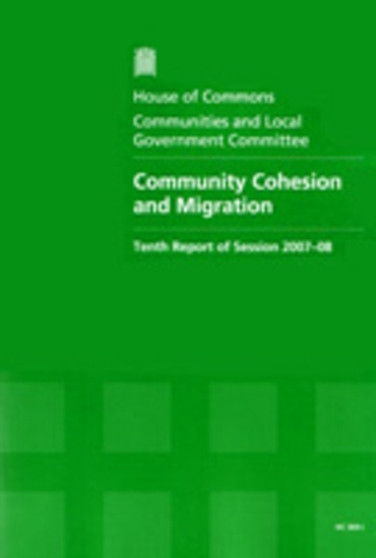 Community Cohesion and Migration : Tenth Report of Session 2007-08 Report, Together with Formal Minutes v. 1 : Session 2007-08, 369-I