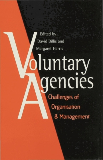 Voluntary Agencies : Challenges of Organisation and Management