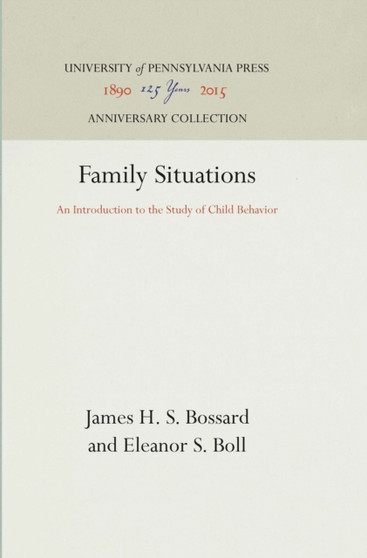 Family Situations : An Introduction to the Study of Child Behavior