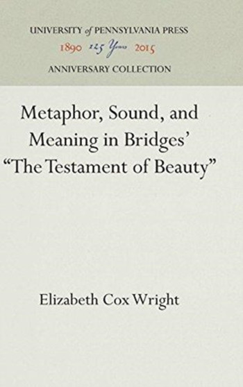 Metaphor, Sound, and Meaning in Bridges' "The Testament of Beauty"