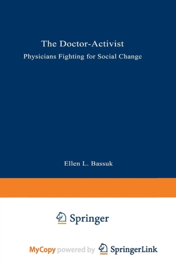 The Doctor-Activist : Physicians Fighting for Social Change