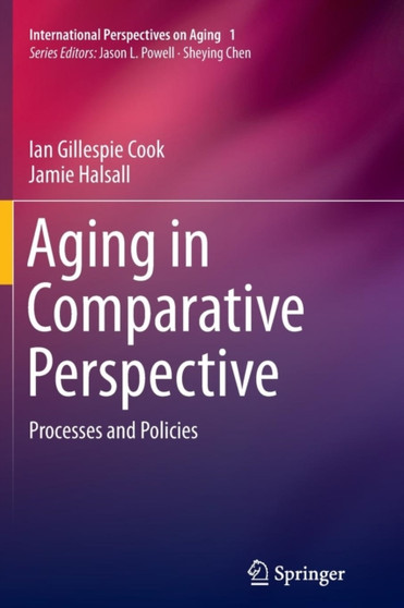 Aging in Comparative Perspective : Processes and Policies : 1