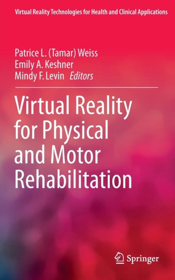 Virtual Reality for Physical and Motor Rehabilitation