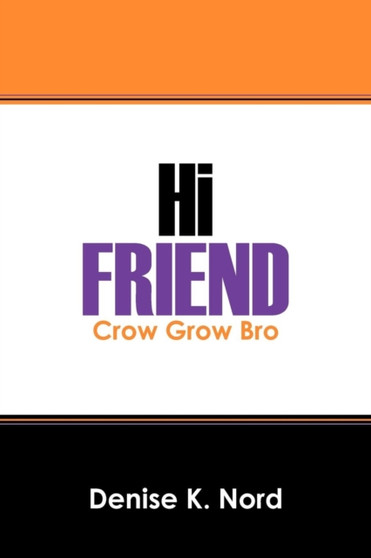 Hi Friend : Crow Grow Bro