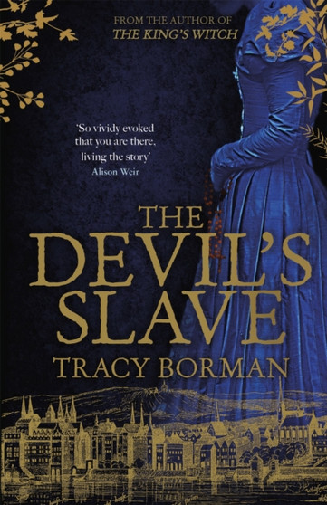 The Devil's Slave : the stunning sequel to The King's Witch