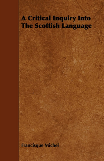 A Critical Inquiry Into The Scottish Language