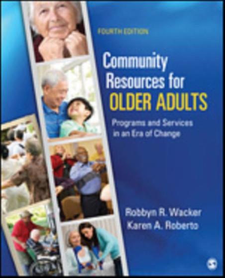 Community Resources for Older Adults : Programs and Services in an Era of Change