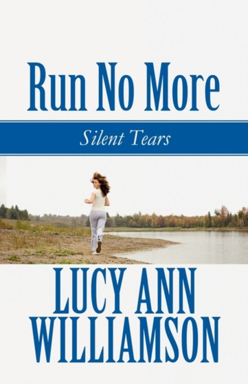 Run No More : Silent Tears