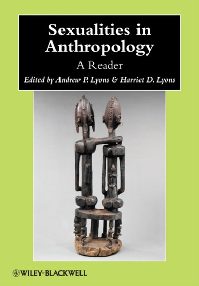Sexualities in Anthropology : A Reader
