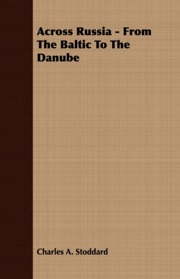 Across Russia - From The Baltic To The Danube