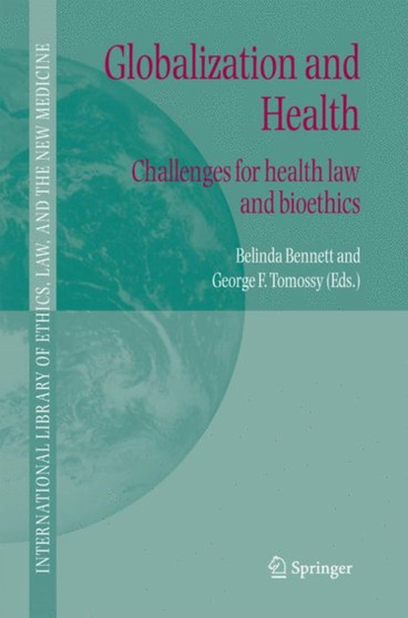 Globalization and Health : Challenges for health law and bioethics : 27