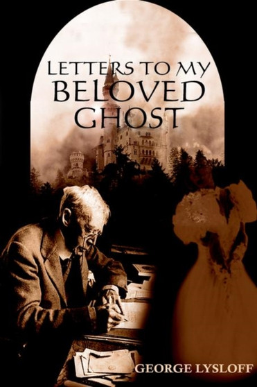 Letters to My Beloved Ghost