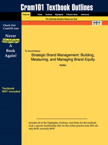 Studyguide for Strategic Brand Management : Building, Measuring, and Managing Brand Equity by Keller, ISBN 9780130411501