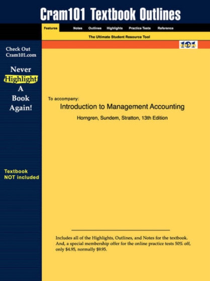 Studyguide for Introduction to Management Accounting by Horngren, ISBN 9780131440715