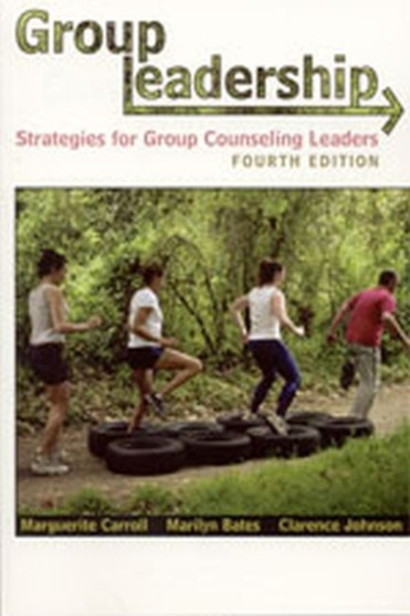 Group Leadership : Strategies for Group Counseling Leaders
