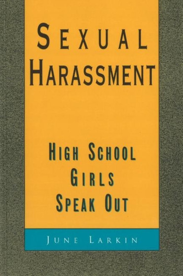 Sexual Harassment : High School Girls Speak Out