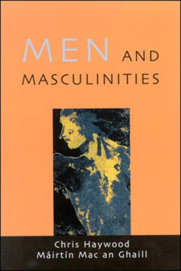 Men and Masculinities : Theory, Research and Social Practice