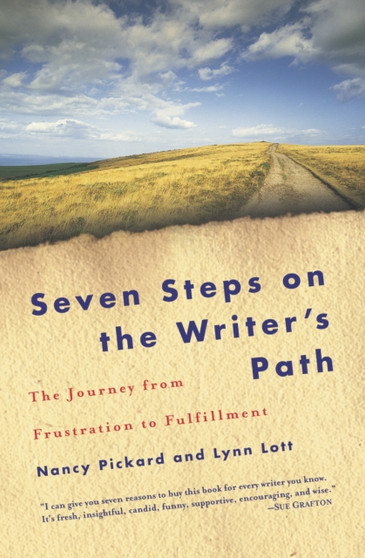 Seven Steps On The Writer's Path : The Journey from Frustration to Fulfillment