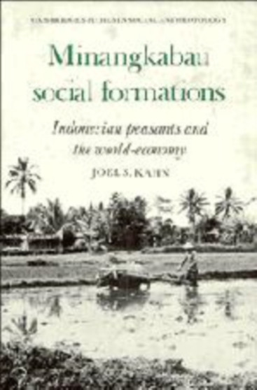 Minangkabau Social Formations : Indonesian Peasants and the World-Economy : 30