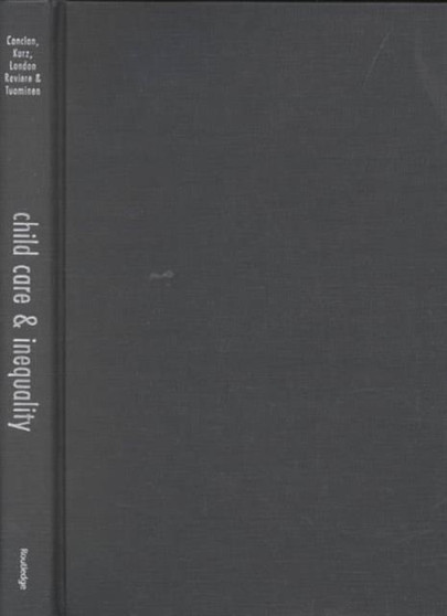 Child Care and Inequality : Re-Thinking Carework for Children and Youth