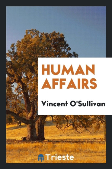 Human Affairs by Vincent O'Sullivan - Paperback