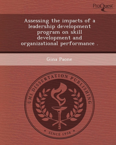 Assessing the Impacts of a Leadership Development Program on Skill Development and Organizational Performance