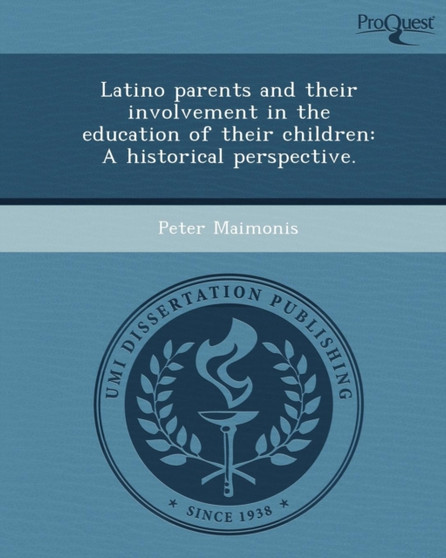 Latino Parents and Their Involvement in the Education of Their Children: A Historical Perspective