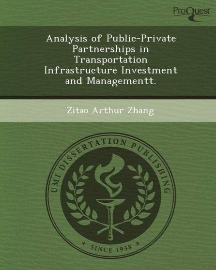 Analysis of Public-Private Partnerships in Transportation Infrastructure Investment and Managementt