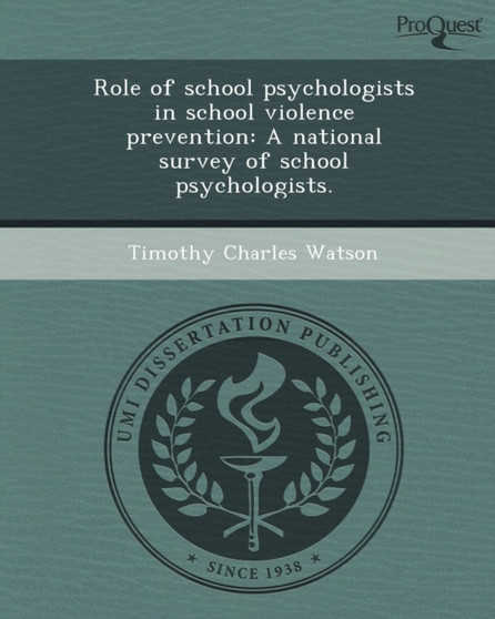 Role of School Psychologists in School Violence Prevention: A National Survey of School Psychologists