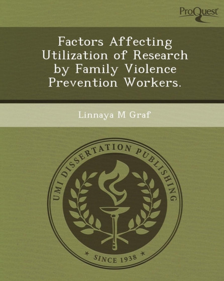 Factors Affecting Utilization of Research by Family Violence Prevention Workers
