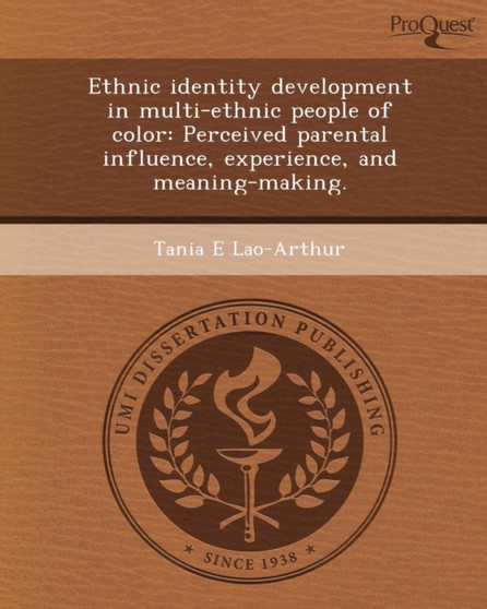 Ethnic Identity Development in Multi-Ethnic People of Color: Perceived Parental Influence