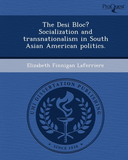 The Desi Bloc? Socialization and Transnationalism in South Asian American Politics