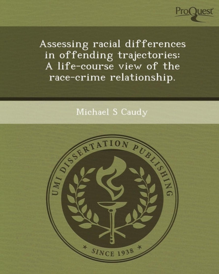 Assessing Racial Differences in Offending Trajectories: A Life-Course View of the Race-Crime Relationship